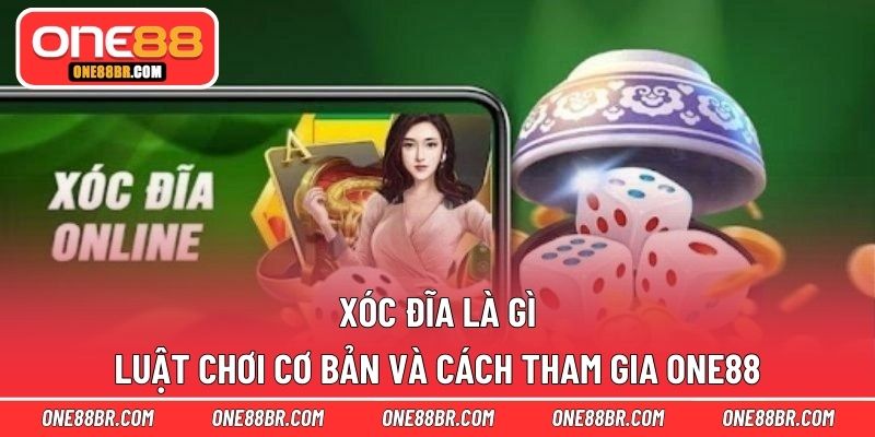 Xóc đĩa là gì